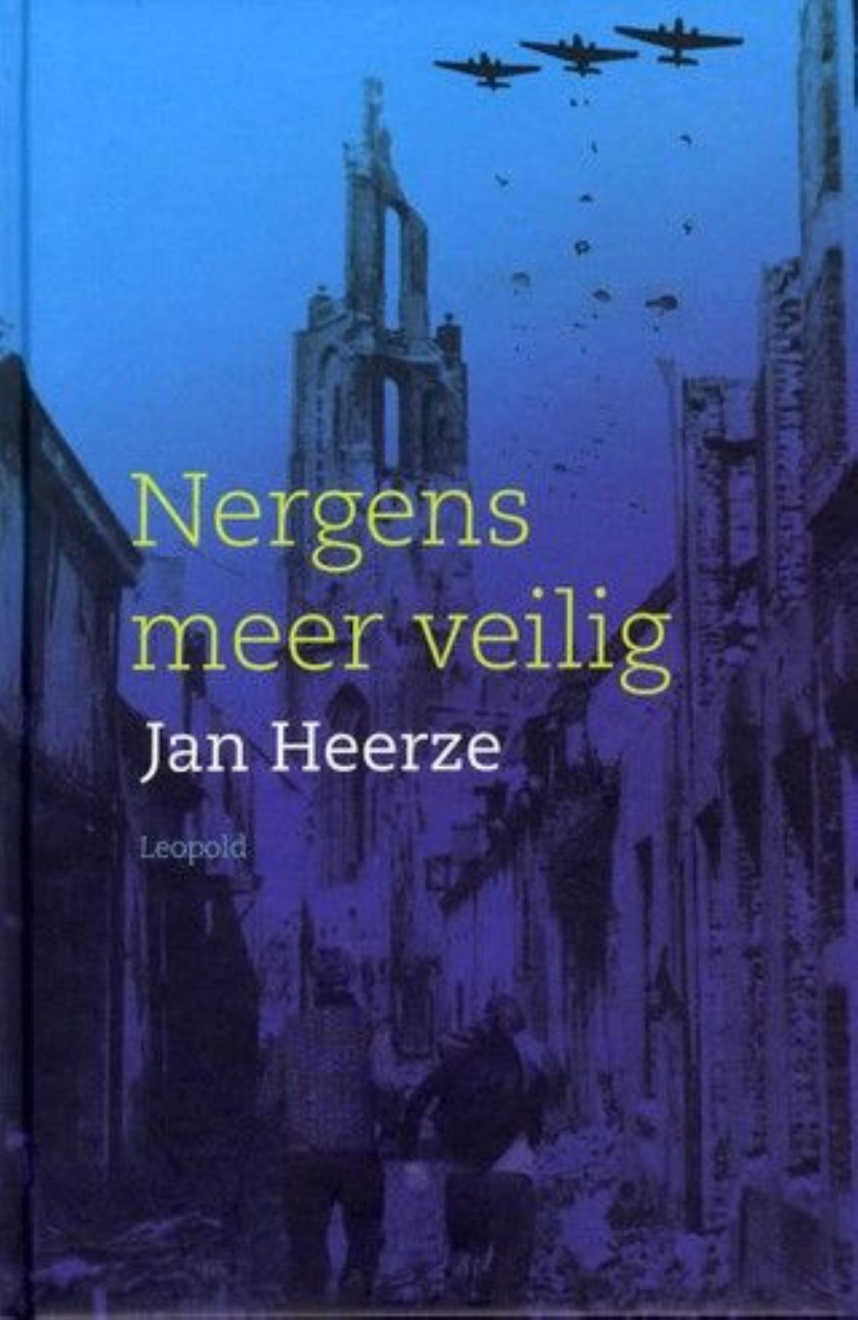 Boek Nergens meer veilig van Jan Heerze