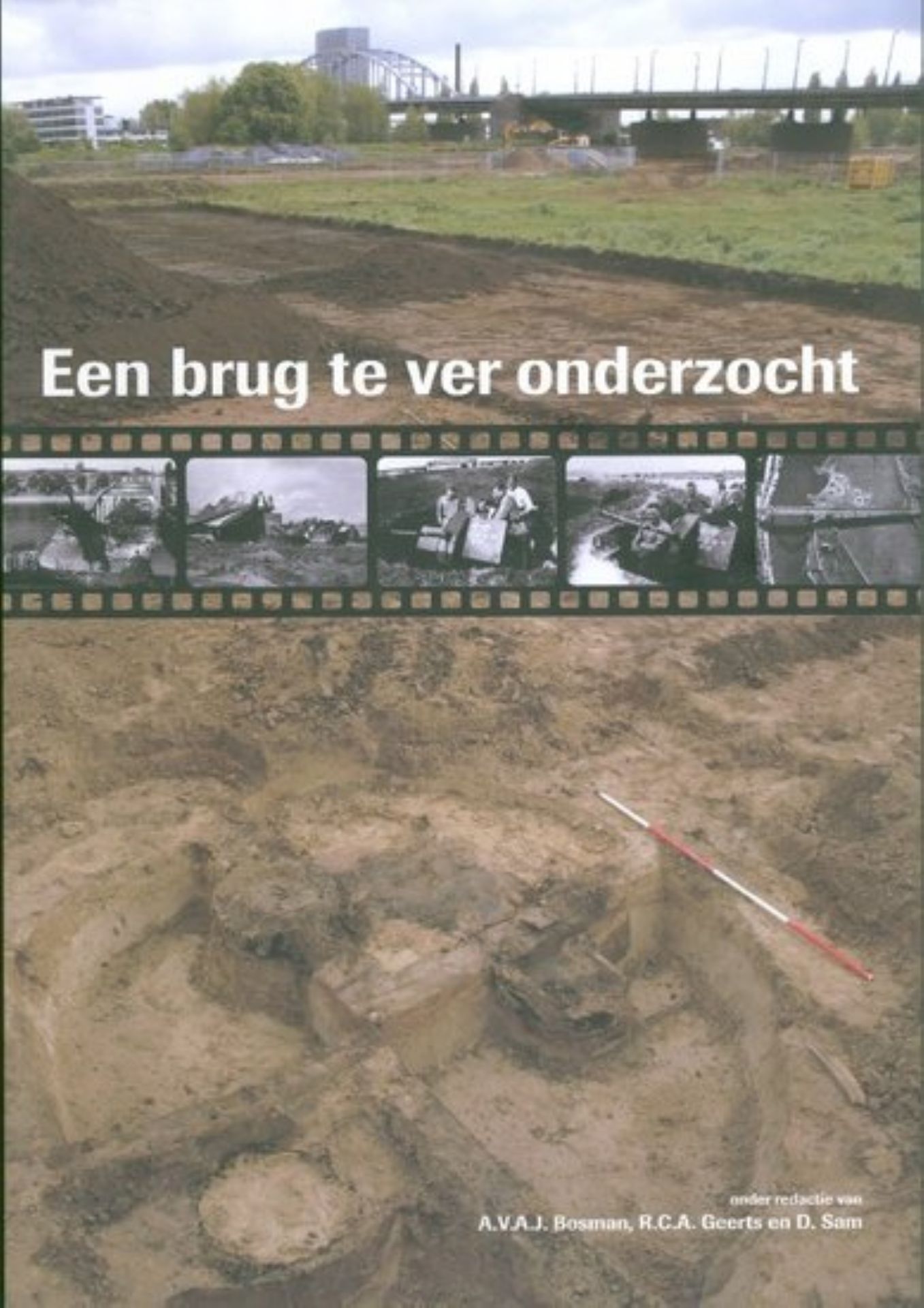 In 2013 en 2014 hebben archeologen onderzoek bij de John Frostbrug gedaan. Het was n van de eerste keren dat WO II vondsten officieel werden opgegraven. Wat denk jij, wat zouden de archeologen gevonden hebben?